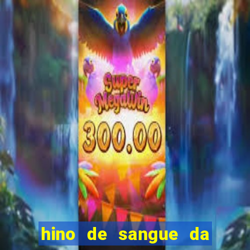 hino de sangue da harpa 372